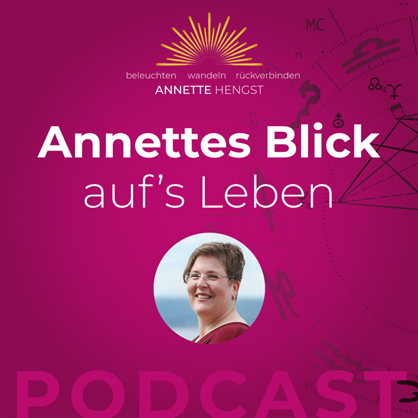 Der astrologische Podcast mit Annette Hengst
